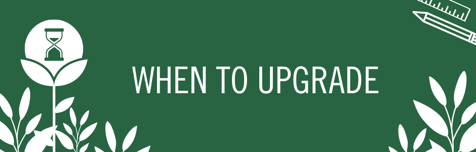 An hour glass icon and text that reads: When to Upgrade.