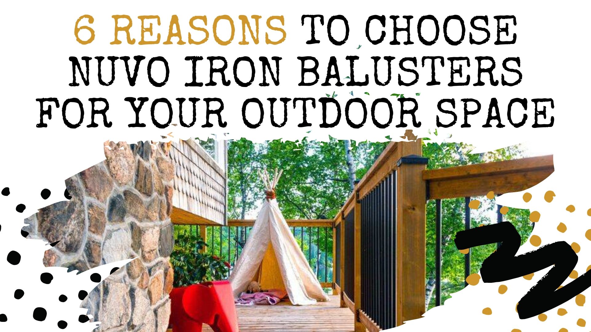 Nuvo Iron Balusters for your outdoor space.